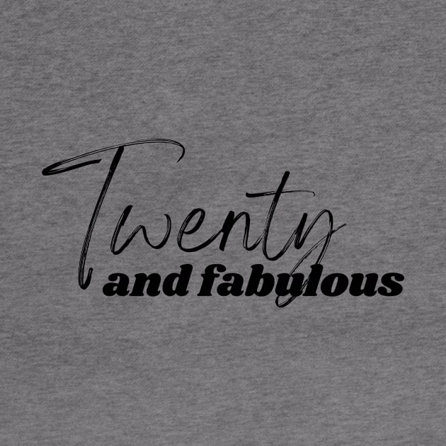 Twenty and Fabulous by twentysevendstudio